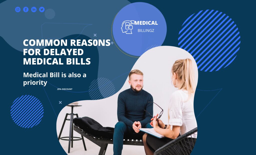 Common reasons for delayed medica billing..