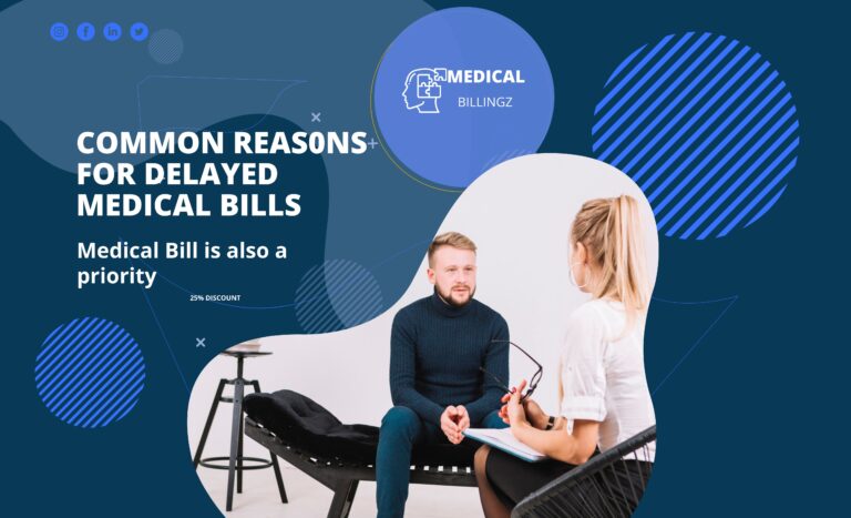 Common reasons for delayed medica billing..