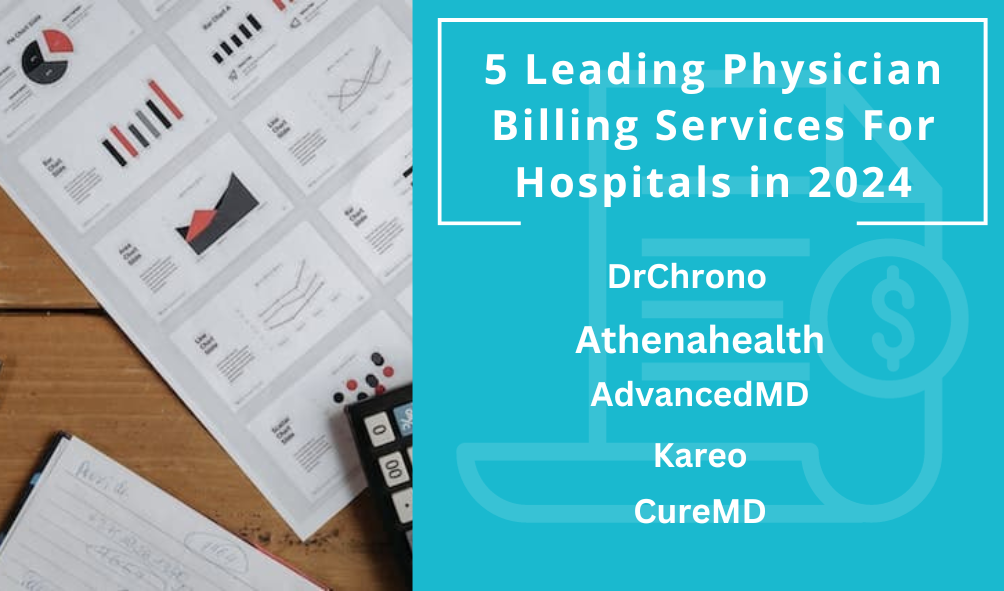 5 Physician Billing Services for Hospitals (Cost, Rating & more)