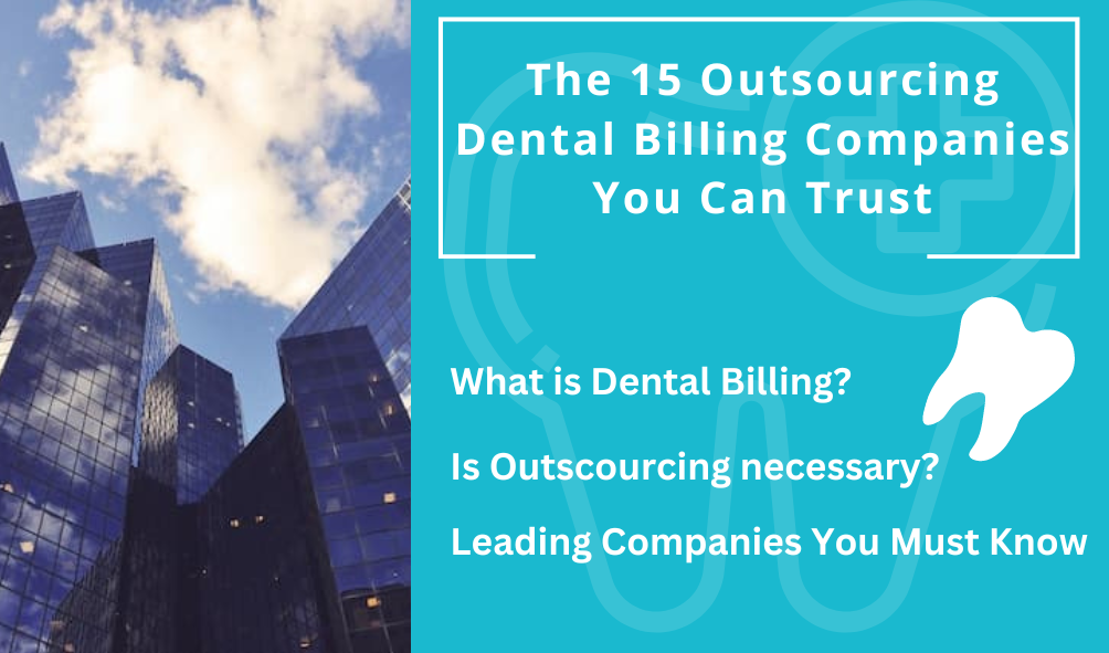 15 Outsourcing Dental Billing Companies You Can Trust