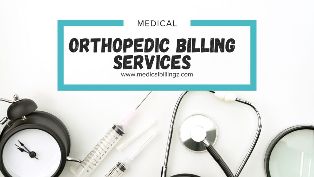 Orthopedic Billing Services.